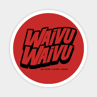 Waivu Waivu [VER. B] Magnet